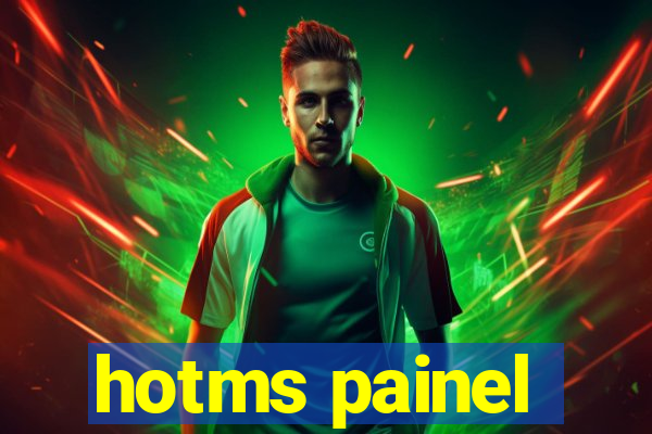 hotms painel